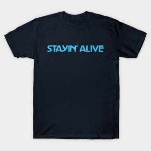 Stayin' Alive Light Blue T-Shirt